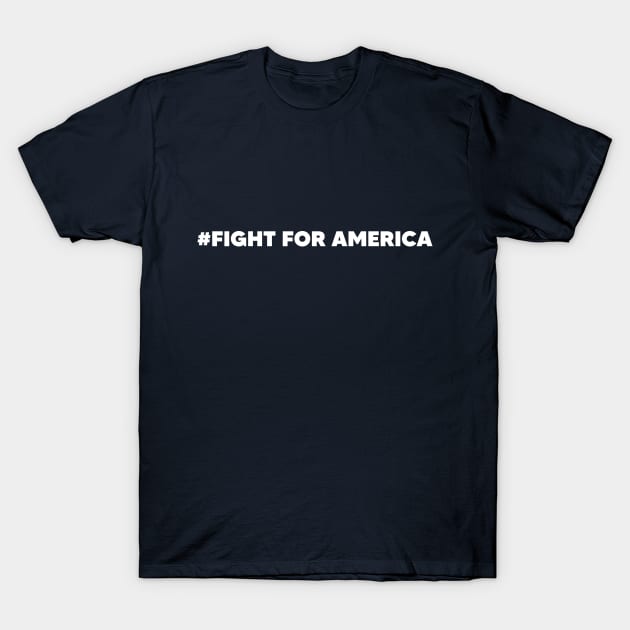 Fight For America T-Shirt by TheYouthStyle